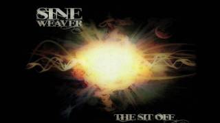 ∿Sine Weaver∿The Sit Off∿Pt 1∿Steal My Oil Records