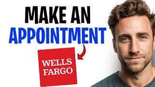 How to Make an Appointment With Wells Fargo in 2026 (Using the App) ✅