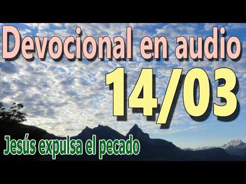 Devocional en audio 14/03 - Jesús expulsa el pecado
