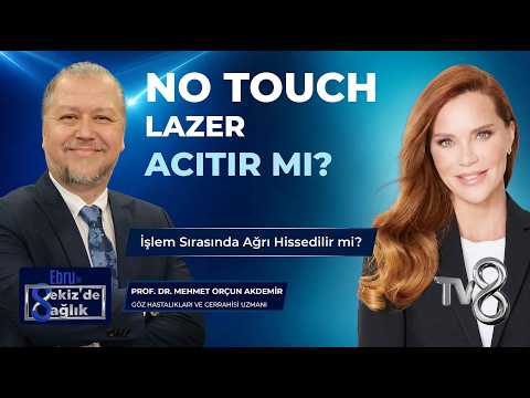 No Touch Lazer Acıtır mı? İşlem Sırasında Ağrı Hissedilir mi? | Prof. Dr. Mehmet Orçun Akdemir