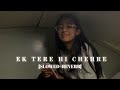 Ek Tere Hi Chehre Pe Pyar Aaya Lofi Slowed Reverb Kumar Sanu Anuradha Paudwal Kumar MT