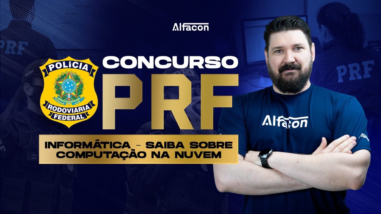 Concurso PRF: Questões Informática – Saiba sobre Computação na Nuvem