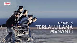 Download lagu Marvells - Terlalu Lama Menanti mp3