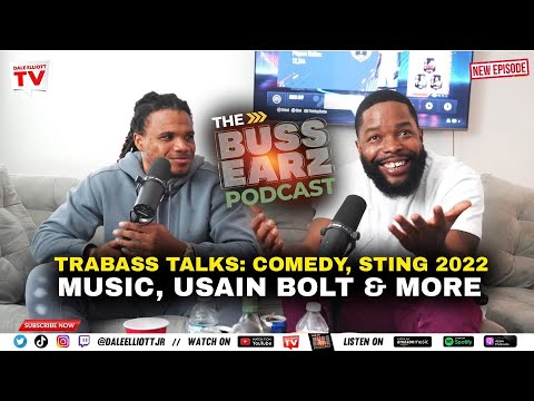 Trabass Talks: Comedy, Sting 2022 , Music, Usain Bolt & More | The Buss Earz Podcast part 2