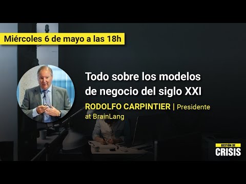 Rodolfo Carpintier - Todo sobre los modelos de negocio del siglo XXI