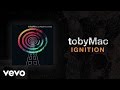 TobyMac - Ignition (Lyric Video) 