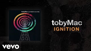TobyMac - Ignition (Lyric Video)
