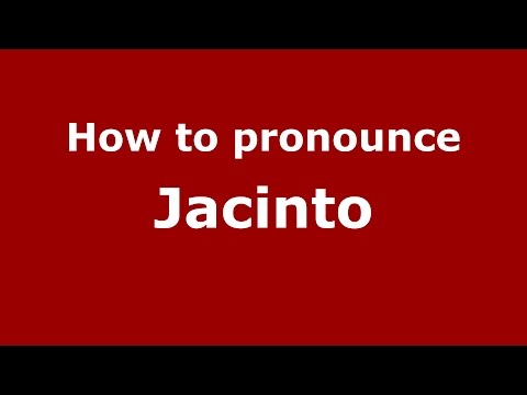 How to pronounce Jacinto