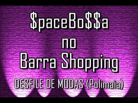 Space Bossa - No Barra Shopping desfile de modas (Polimaia)