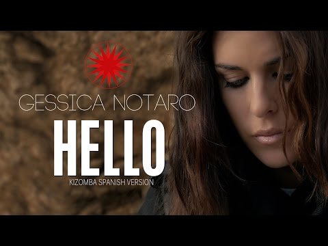 GESSICA NOTARO - HELLO (Kizomba Spanish Version) OFFICIAL VIDEO  2016