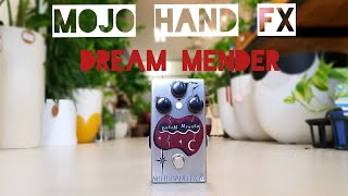 Video thumbnail for Mojo Hand FX Dream Mender - Pedal Demo by hvybones