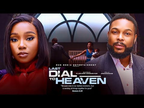 Last Dial to Heaven - Bambam Olawunmi-Adenibuyan, Felix Ugo Omokhodion