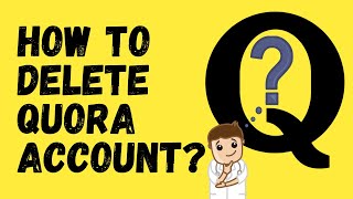 How To Delete Quora Account Permanently?