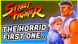 😡 The First Street Fighter - It's Horrible ! 😡