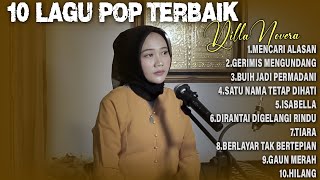 Download lagu 10 LAGU POP TERBAIK BY DILLA NOVERA | FULL 1 JAM NONSTOP mp3 Download lagu 10 LAGU POP TERBAIK BY DILLA NOVERA | FULL 1 JAM NONSTOP mp3