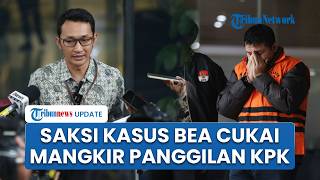 Kasus Importasi Bea Cukai, Direktur PT Infinity International Mangkir dari Panggilan KPK