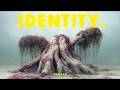 IDENTITY Whose Life Are You Living
