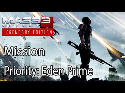 Mass Effect 3 Mission Priority: Eden Prime