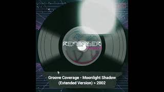 Groove Coverage - Moonlight Shadow (Extended Version) 2002