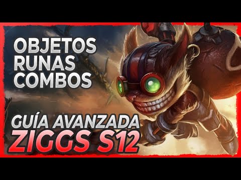 🔰 ¡GUÍA AVANZADA DE ZIGGS MID EN LA S12! 🔰 COMBOS, RUNAS, OBJETOS, BUILD, COUNTERS...