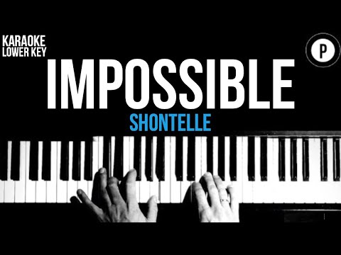 Shontelle - Impossible Karaoke SLOWER Acoustic Piano Instrumental Cover Lyrics LOWER KEY