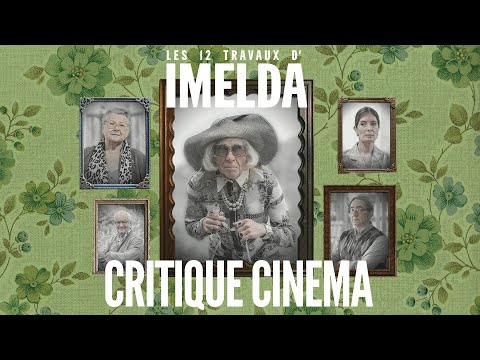 Critique pour LES 12 TRAVAUX D’IMELDA au Cinéma