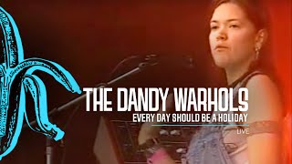 The Dandy Warhols - Every Day Should Be A Holiday (Live at PinkPop 2003)