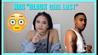 NAS &quot;BLACK GIRL LOST&quot; | REACTION