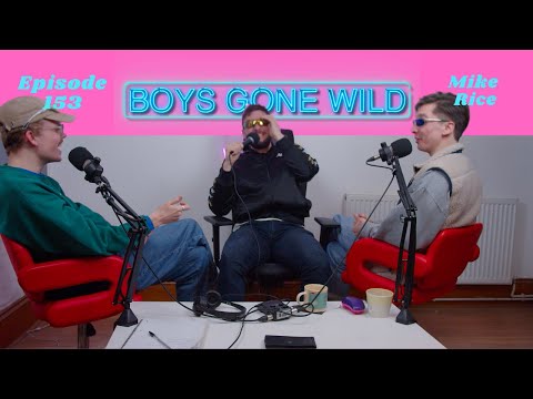 Boys Gone Wild | Episode 153: Mike Rice