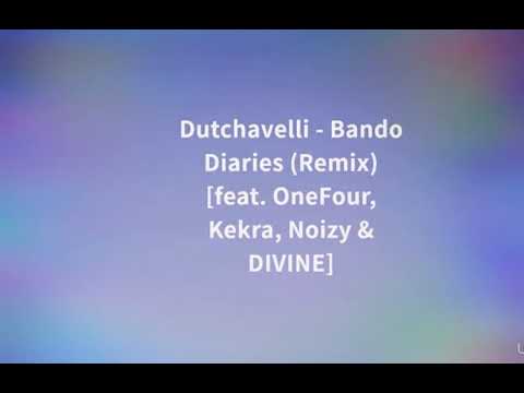 Bando Diaries - Dutchavelli (Remix) [Feat. OneFour, Kekra, Noizy & DIVINE]
