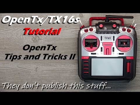 OpenTx Tutorial • Radiomaster TX16s Jumper T18 • Tips and Tricks II • [Intermediate]