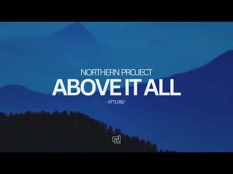 Northern Project - Above It All