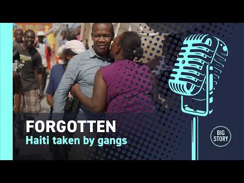 Forgotten: Haiti taken by gangs