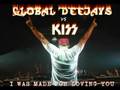 Global Deejays vs KISS - I was made for loving you ...