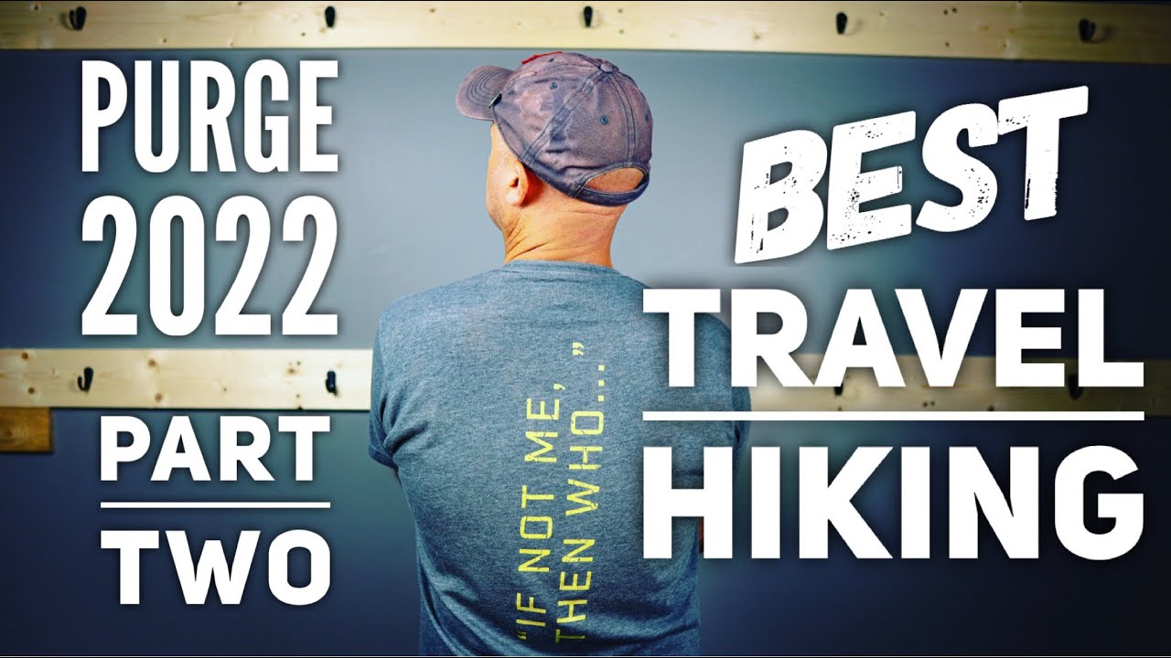 PURGE 2022 // PART TWO: Best-in-class Travel & Hiking Backpacks
