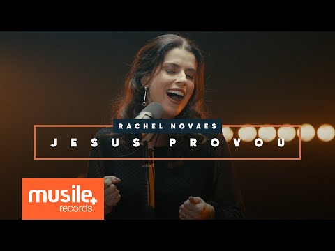 Jesus Provou - Rachel Novaes