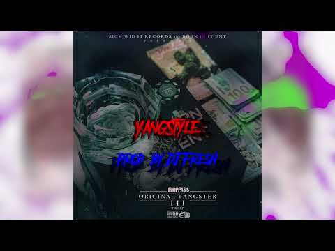Chippass - Yang Style (Prod. By DJ Fresh) [Audio] #OY3