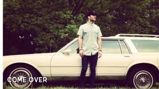 Sam Hunt - Come Over