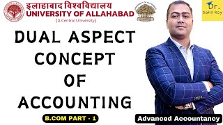 Advanced Accountancy | Dual Aspect Concept |  Accounting Concepts | class 14 | Dr. Sahil Roy