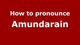 How to pronounce Amundarain