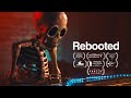 REBOOTED | Short Film