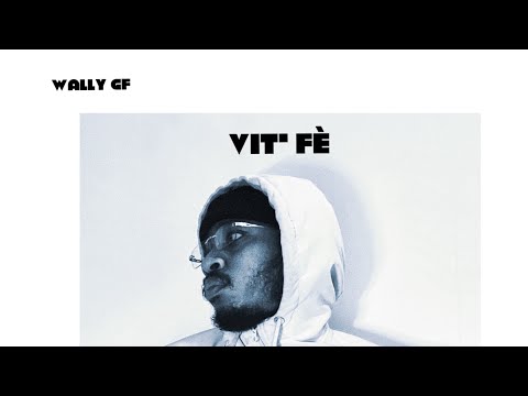 Wally GF - Vit’ fè (Official video lyrics)