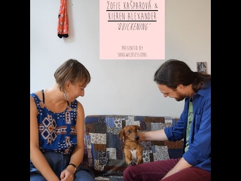 Sangwich Vol 16 // Žofie Kašparová & Kieren Alexander - Quickening