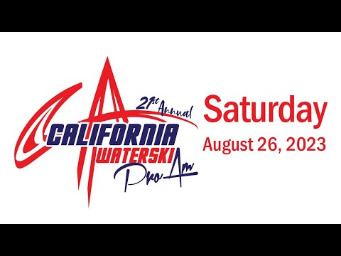 California Waterski ProAm 2023 - Saturday