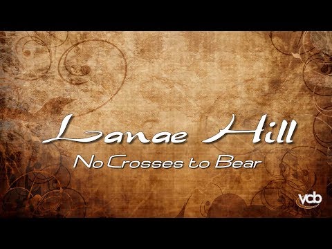 Lanae Hill - No Crosses to Bear