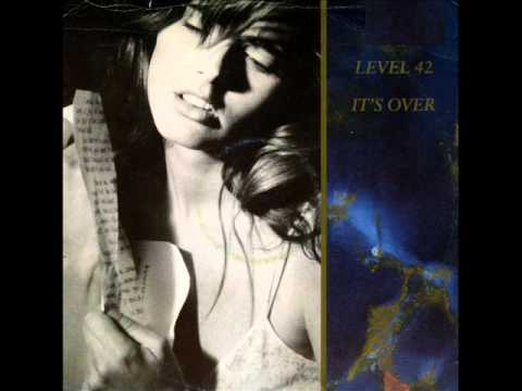 Level 42 - It's Over