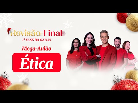 Mega-Aulão de Ética | 1ª Fase OAB 45 - Revisão Final