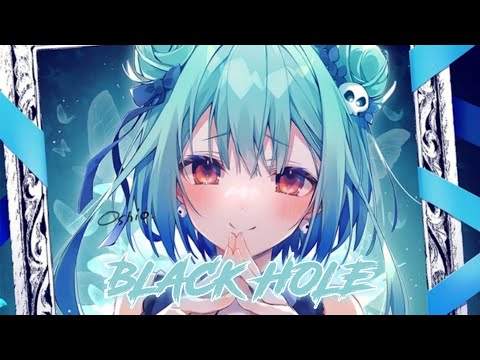 Nightcore - Black Hole (Basstian, Kevin Krissen, Atreous & Robbie Hutton / Lyrics)