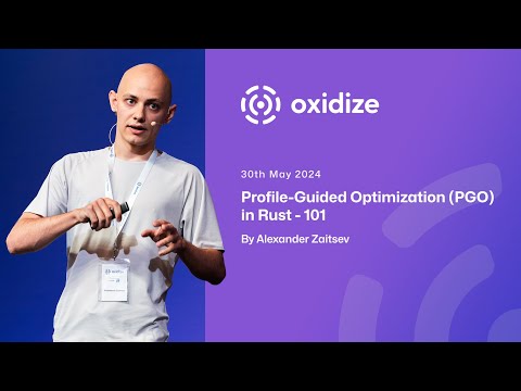 Oxidize Conference: The basics of Profile-Guided Optimization (PGO) in Rust
