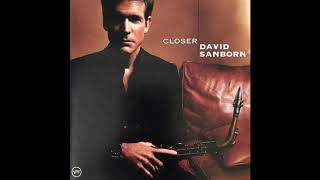 10 You Must Believe in Spring     David Sanborn，Closer，Jazz Saxophone